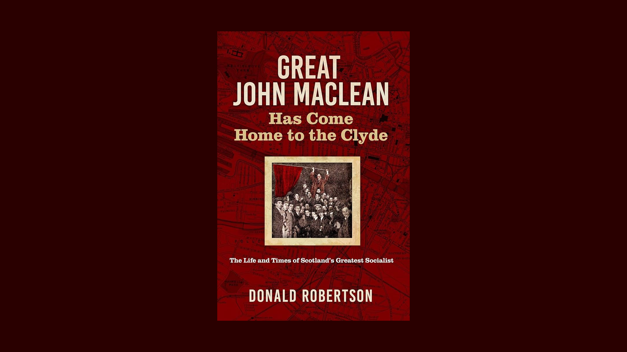 Review: Great John Maclean Has Come Home to the Clyde